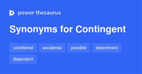 contingent synoniem - what means contingent.